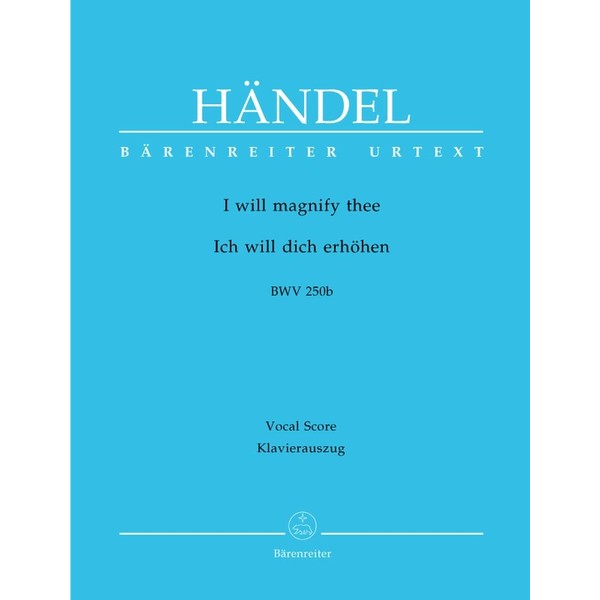 BARENREITER HAENDEL G.F. - I WILL MAGNIFY THEE HWV 250B