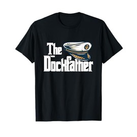 The Dockfather Funny Boating Fishing Boat Dad Captain Boater T-Shirt