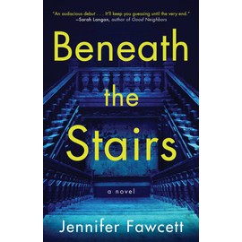 Beneath the Stairs: A Novel