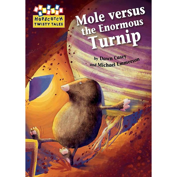 Hopscotch Twisty Tales: Mole Versus the Enormous Turnip