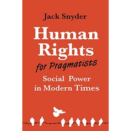 Human Rights for Pragmatists: Social Power in Modern Times