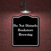 Work House Signs Do Not Disturb Bookstore Browsing BLACK Aluminum