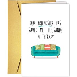 Supoeguk Funny Friendship Card for Him Her, Thank You Card for Friend Men Women, Humorous Birthday Card for Friends, Our Friendship Has Saved Me Thousands In Therapy