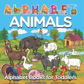 Alphabet Animals: Alphabet Books for Toddlers