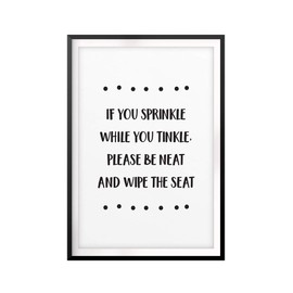 If Your Sprinkle While You Tinkle, Please Be Neat and Wipe 11" x 14" UNFRAMED Print Home Décor, Bathroom Wall Art