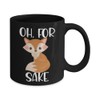 Oh For Fox Sake Mug Funny Inappropriate Birthday Christmas Ideas