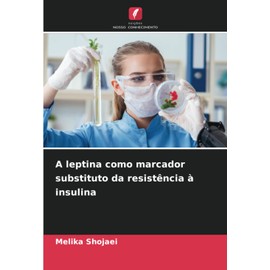A leptina como marcador substituto da resistência à insulina: DE