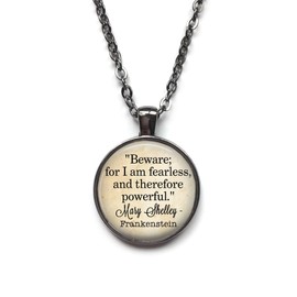 Beware for I am Fearless Mary Shelley Frankenstein Quote Necklace Pendant or Key Chain Charm - Reader Book Lover Jewelry Librarian Teacher Gift
