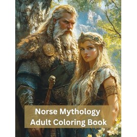 Norse Mythology Coloring Book for Adults. God and Goddess Color Book: Norse Coloring Book. Norse Mythology for Kids and Adults