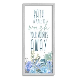 Stupell Industries Bath Definition Wash Worries Away Phrase Blue Florals