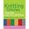 Knitting Stitches Visual Encyclopedia: 350 Stitch Patterns, Edgings, and More