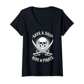 Womens Save A Ship Ride A Pirate Themed Sayings Skull Flag V-Neck T-Shirt