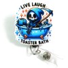 Live Laugh Toaster Bath: Funny Badge Reel for Nurses and