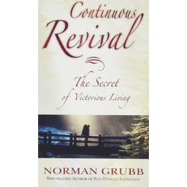 Continuous Revival: The Secret of Victorious Living