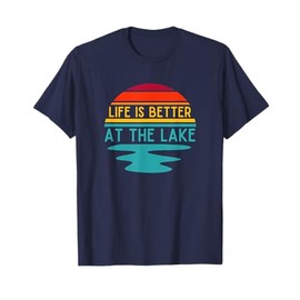 Life is Better at the Lake Life Bum, Lake Lover Pontoon T-Shirt
