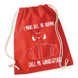 Hippowarehouse I make all the drama - Call me Shakespeare - Dog Drawstring Cotton School Gym Bag 37cm x 46cm, 12 litres