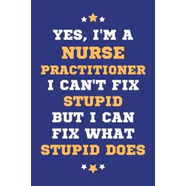 Nurse Practitioner Gifts: Lined Blank Notebook Journal, a Funny and Appreciation Thank You Gift for Nurse Practitioners to Write in