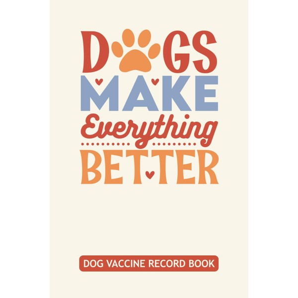 Dog Vaccine Record Book: Canine Vaccination Log to Document Your