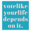 Vote Like Your Life Depends on it Sticker Vinyl Bumper Sticker Decal Waterproof 5"