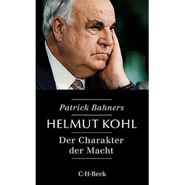 Helmut Kohl: Der Charakter der Macht