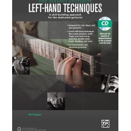 The Serious Guitarist: Left-Hand Techniques: A Skill-Building Approach for th...