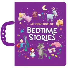 My First Book of Bedtime Stories: Handle Board Book