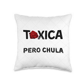 Toxic Pero Chula Mom Gifts Tóxica Pero Chula-Funny Spanish Gift for Feisty Girlfriend Throw Pillow, 16x16, Multicolor