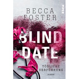 Blind Date - Tödliche Verführung: Roman