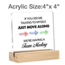 Funny Office Gifts Clear Desk Decorative Sign Office Humor Acrylic Sign with Stand If You See Me Talking to Myself Quote Table Plaque Sign Keepsake Cubicle Office Decor