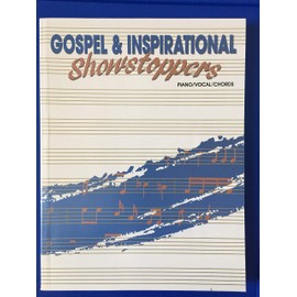 Gospel & Inspirational Showstoppers: Piano/Vocal/Chords