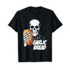 Garlic Bread Skeleton Funny Skeleton Holding Garlic Bread T-Shirt