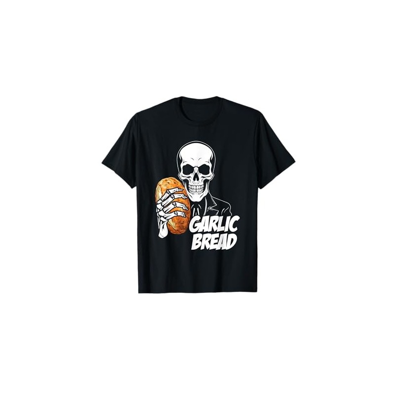 Garlic Bread Skeleton Funny Skeleton Holding Garlic Bread T-Shirt