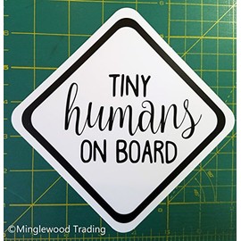 Minglewood Trading Tiny Humans ON Board 5" x 5" Die Cut Sticker - Car Truck Minivan SUV Mom Dad Carpool
