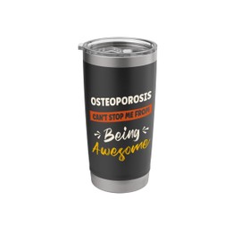 Osteoporosis Awareness Disease Fighter Osteoporosis Warrior Stainless Steel Insulated Tumbler