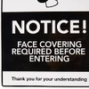 Caledonia Signs 28585H Notice! Face covering required before entering