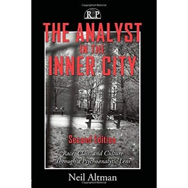 The Analyst in the Inner City, Second Edition (Relational Perspectives Book Series)