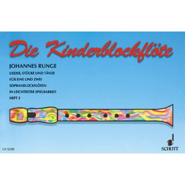 Die Kinderflöte: Kinderlieder und kleine Tänze in leichtester Spielbarkeit. Band 2. 1-2 Sopran-Blockflöten. Spielpartitur.