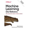 Machine Learning – Die Referenz: Mit strukturierten Daten in Python