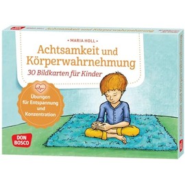 Achtsamkeit und Körperwahrnehmung. 30 Bildkarten für Kinder: Übungen für Entspannung und Konzentration. Stress abbauen & innere Ruhe fördern bei ... und innere Balance. 30 Ideen auf Bildkarten)
