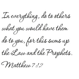 Tapestry Of Truth - Matthew 7:12 - TOT4028 - Wall and Home Scripture, Lettering, Quotes, Images, Stickers, Decals, Art, and More! - in Everything, do to Others What You Would Have Them do to You, ...