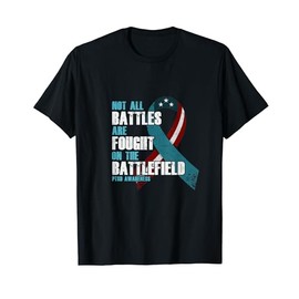 PTSD Awareness Not All Battles Fought On Battlefield Ribbon T-Shirt