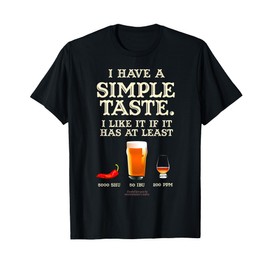 Whisky slogan "Simple Taste" chili, beer, whisky T-Shirt