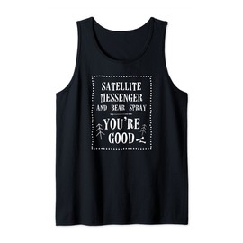 Hiking Outdoor: Satellite Messenger & Bear Spray You’re Good Tank Top