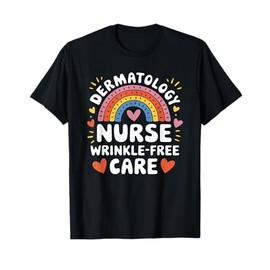 Dermatology Derm Nurse Quote Dermatologist Practitioner T-Shirt