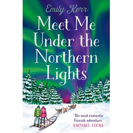 Meet Me Under The Northern Lights: an uplifting romance perfect for a cosy night