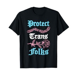 Protect Trans Folks Apparel T-Shirt