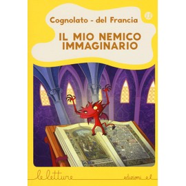 Il mio nemico immaginario. Ediz. a colori