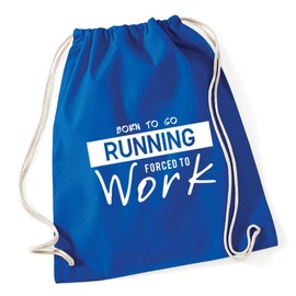 Hippowarehouse Born to Go Running Forced to Work Drawstring Cotton School Gym Kid Bag Sack 37cm x 46cm, 12 litres