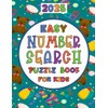 2025 Easy Number Search Puzzle Book For Kids: Simple and