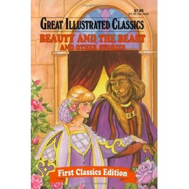 Beauty And The Beast And Other Stories (Great Illustrated Classics)